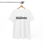Sláinte Irish Cheers Unisex Shirt